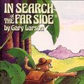 Cover Art for 9780836220605, In Search of the Far Side by Gary Larson