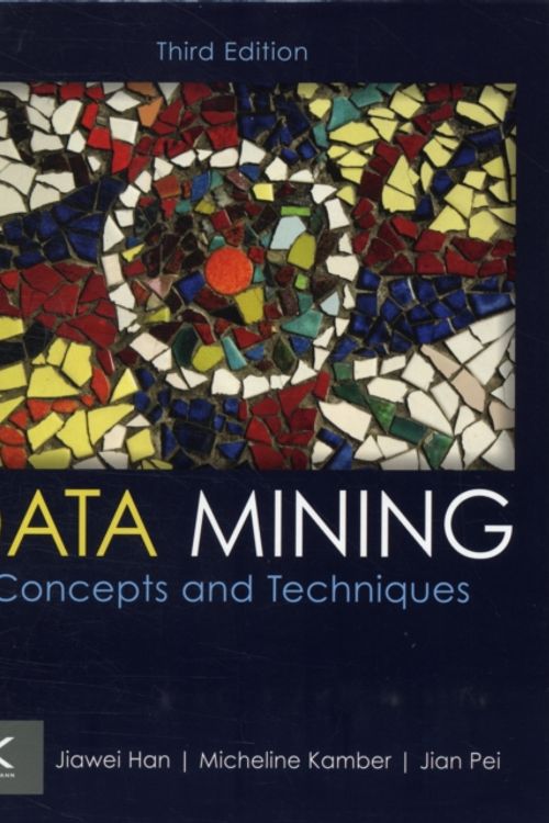 Cover Art for 9780123814791, Data Mining: Concepts and Techniques by Jiawei Han