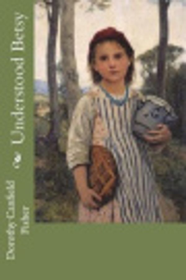 Cover Art for 9781722285463, Understood Betsy by Dorothy Canfield Fisher
