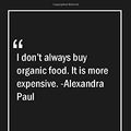 Cover Art for 9798615202216, I don't always buy organic food. It is more expensive. -Alexandra Paul: Lined Gift Notebook With Unique Touch | Journal | Lined Premium 120 Pages |food Quotes| by Quotes Note Publishing Lovers