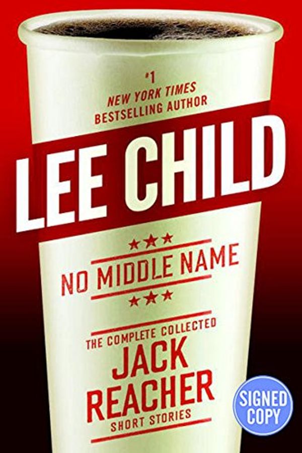 Cover Art for 9781101966235, No Middle Name by Lee Child