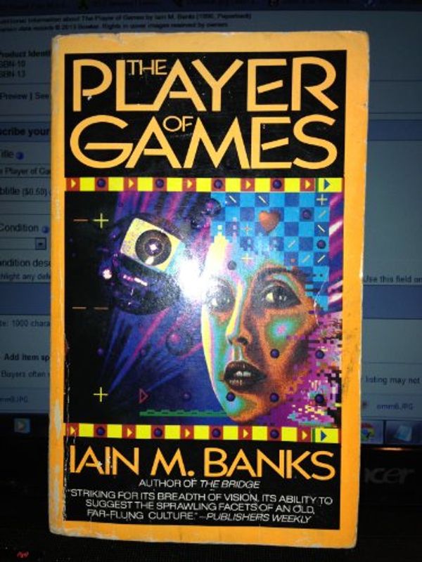 Cover Art for 9780061000980, The Player of Games by Iain M. Banks