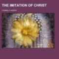 Cover Art for 9781153706872, The Imitation of Christ by Thomas a Kempis