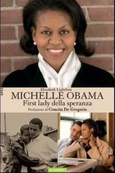 Cover Art for 9788895842233, Michelle Obama. First Lady della speranza by Elizabeth Lightfoot