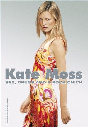 Cover Art for 9783896027511, KATE MOSS - SEX, DRUGS AND A ROCK CHICK by Brandon Hurst