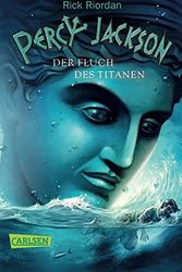 Cover Art for 9783551311139, Percy Jackson 03. Der Fluch des Titanen by Rick Riordan