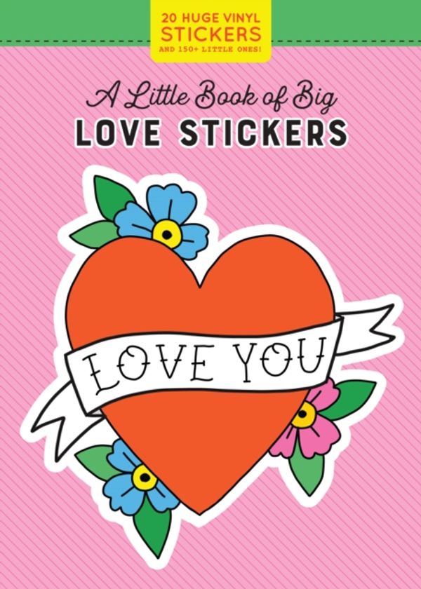 Cover Art for 9781523507122, A Little Book of Big Love Stickers by Pipsticks(r)+workman(r)