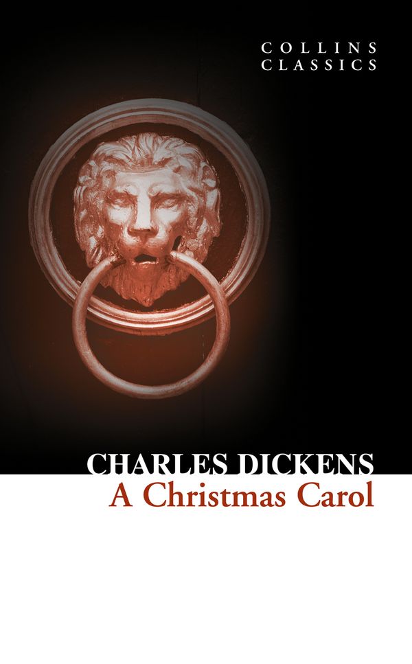 Cover Art for 9780007382514, Collins Classics – A Christmas Carol by Charles Dickens