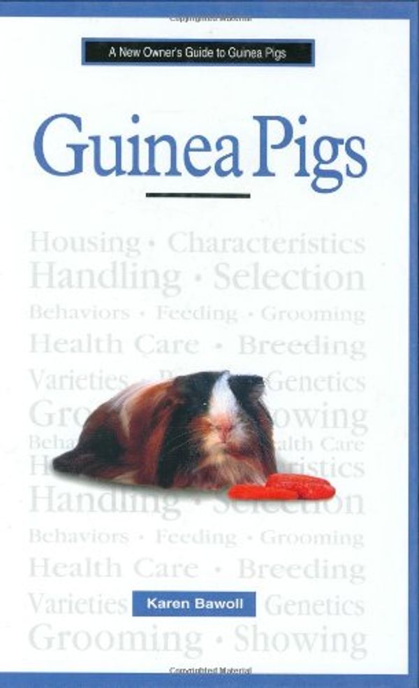 Cover Art for 9780793828302, A New Owner's Guide to Guinea Pigs by Karen Bawoll