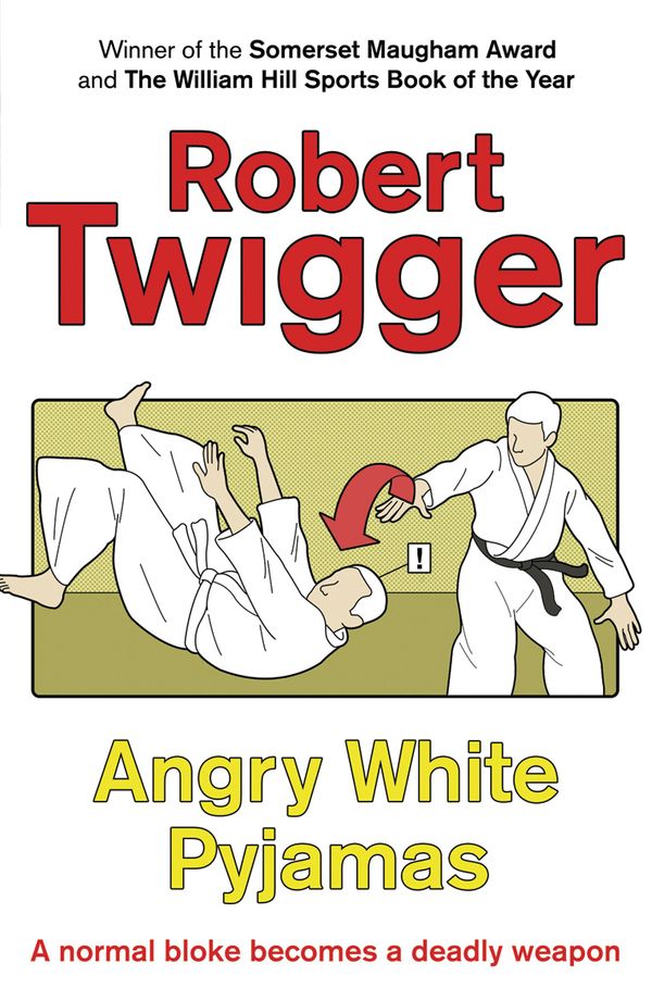 Cover Art for 9780753808580, Angry White Pyjamas by Robert Twigger