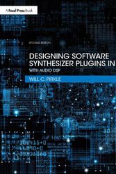 Cover Art for 9780367510466, Designing Software Synthesizer Plug-Ins in C++: with Audio DSP by Will C. Pirkle