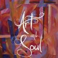 Cover Art for 9781630874766, Art and Soul: Generating Missional Conversations with the Community Through the Medium of Art by Michelle Sanders