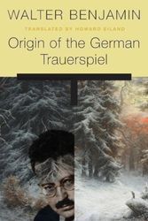 Cover Art for 9780674744240, Origin of the German Trauerspiel by Walter Benjamin