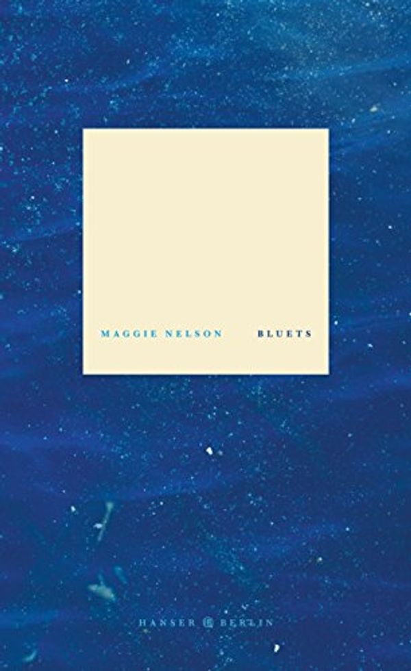 Cover Art for 9783446260443, Bluets by Maggie Nelson