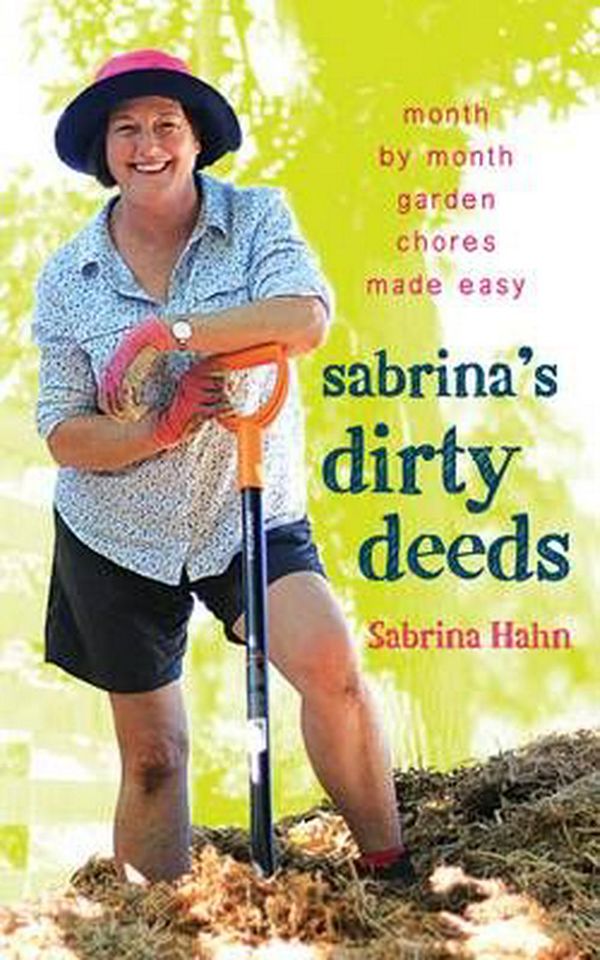 Cover Art for 9781925162714, Sabrina’s Dirty Deeds by Sabrina Hahn