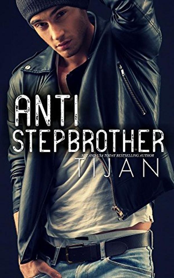 Cover Art for 9781682307557, Anti-Stepbrother by Tijan