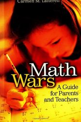 Cover Art for 9780275984236, Math Wars: A Guide for Parents and Teachers by Carmen M Latterell