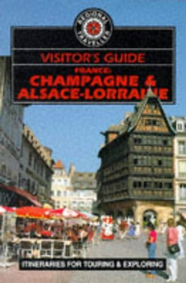 Cover Art for 9780861905171, Visitor's Guide France: Champagne, Alsace-Lorraine by Unknown