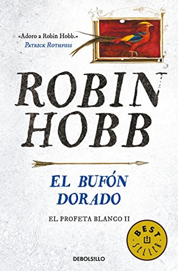 Cover Art for 9788466341998, El Profeta Blanco 2. El bufón dorado by Robin Hobb