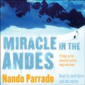 Cover Art for B00NPAX11W, Miracle in the Andes: 72 Days on the Mountain and My Long Trek Home by Nando Parrado