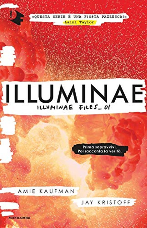 Cover Art for 9788804734673, Illuminae. Illuminae file (Vol. 1) by Amie Kaufman, Jay Kristoff