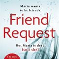 Cover Art for 9780751568349, Friend Request: The most addictive psychological thriller you'll read this year by Laura Marshall