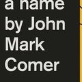 Cover Art for 9781536616415, God Has a Name by John Mark Comer