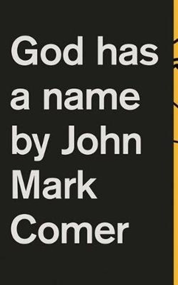 Cover Art for 9781536616415, God Has a Name by John Mark Comer