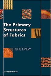 Cover Art for 9780500288023, The Primary Structures of Fabrics by Irene Emery
