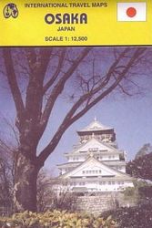 Cover Art for 9781553416807, Osaka (Japan) 1:12,500 Street Map (Travel Reference Map) by ITM Canada