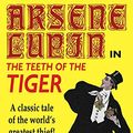 Cover Art for 9781434486905, The Teeth of the Tiger by Maurice Leblanc