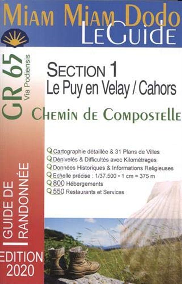 Cover Art for 9782916446967, Miam Miam Dodo GR65 Edition 2020 Section 1 (Le Puy-en-Velay à Cahors) by 