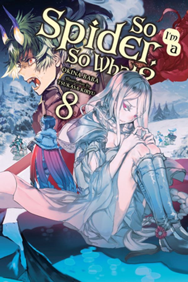 Cover Art for 9781975398996, So I'm a Spider, So What?, Vol. 8 (light novel) (So I'm a Spider, So What? (Light Novel)) by Okina Baba