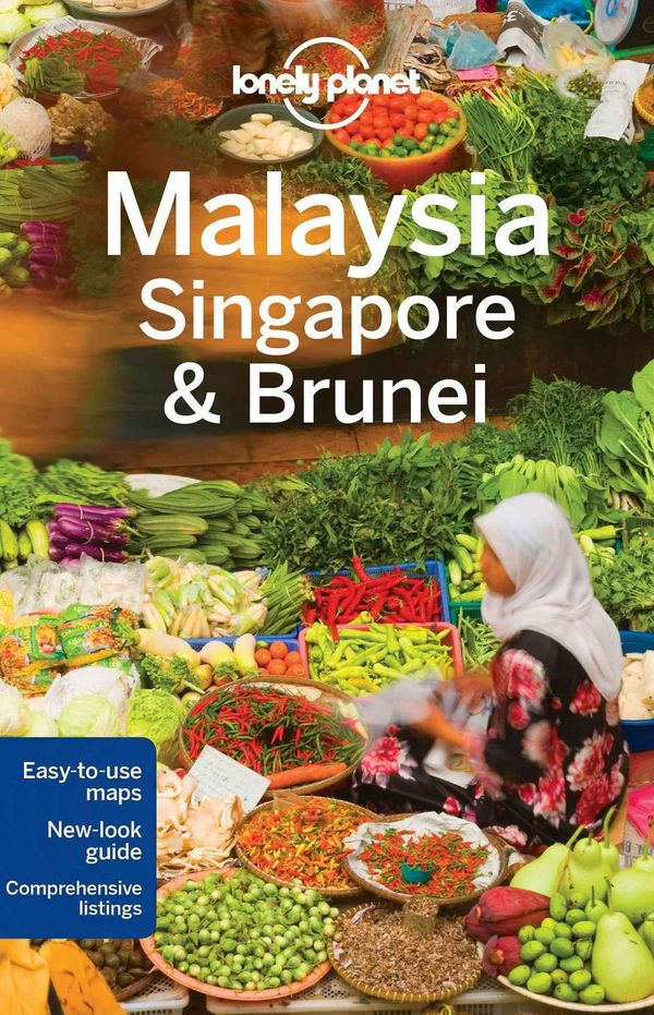 Cover Art for 9781743210291, Lonely Planet Malaysia, Singapore & Brunei (Travel Guide) by Lonely Planet