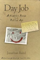 Cover Art for 9780312263072, Day Job: A Workplace Reader for the Restless Age by Jon Baird