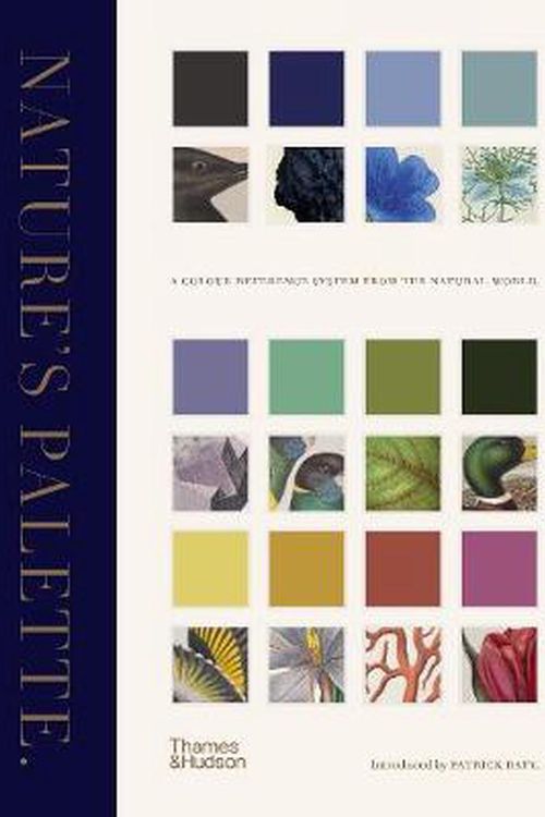 Cover Art for 9780500252468, Nature's Palette: A colour reference system from the natural world by Patrick Baty