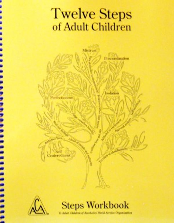 Cover Art for 9780978979713, Twelve Steps of Adult Children Steps Workbook by Adult Children Of Alcoholics World Service Organization