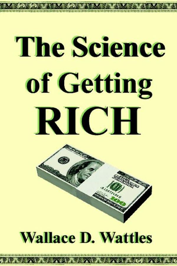 Cover Art for 9781599868943, The Science of Getting Rich by Wattles, Wallace, D.