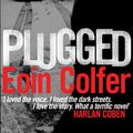 Cover Art for 9780755380213, Plugged by Eoin Colfer