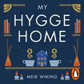 Cover Art for B09SRNG14L, My Hygge Home by Meik Wiking