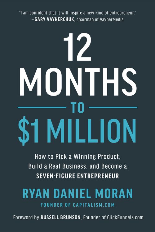 Cover Art for 9781948836951, 12 Months To 1 Million by Ryan Daniel Moran