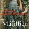 Cover Art for 9781743348611, Flame of Sevenwaters: A Sevenwaters Novel 6 by Juliet Marillier