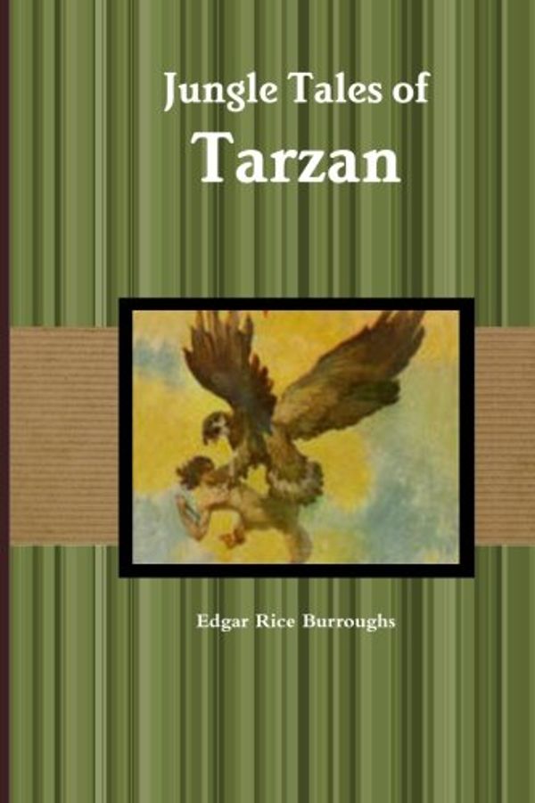 Cover Art for 9781467962780, Jungle Tales of Tarzan by Edgar Rice Burroughs