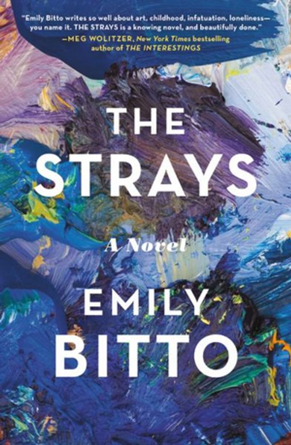 Cover Art for 9781455537716, The Strays by Emily Bitto