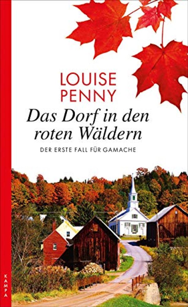 Cover Art for 9783311120063, Das Dorf in den roten Wäldern: Der erste Fall für GAMACHE by Louise Penny