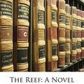 Cover Art for 9781142759926, The Reef by Edith Wharton