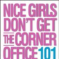 Cover Art for B00I5KEXBY, Nice Girls Don't Get the Corner Office: Unconscious Mistakes Women Make That Sabotage Their Careers (A NICE GIRLS Book) by Frankel PhD, Lois P.