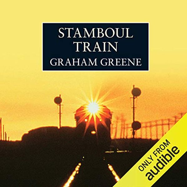 Cover Art for B00O2KRGUQ, Stamboul Train by Graham Greene