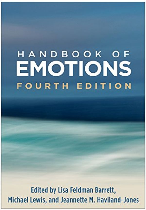 Cover Art for B01GK5818G, Handbook of Emotions, Fourth Edition by Lisa Feldman Barrett