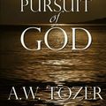 Cover Art for 9781477448960, The Pursuit of God by A. W. Tozer